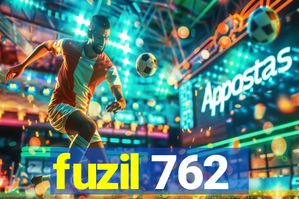 fuzil 762